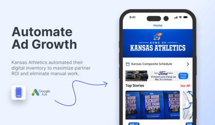 Automate Ad Growth: Kansas Athletics automated their digital inventory to maximize partner ROI and eliminate manual work.