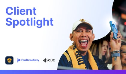 Client Spotlight: FanThreeSixty, RIFC, CUE