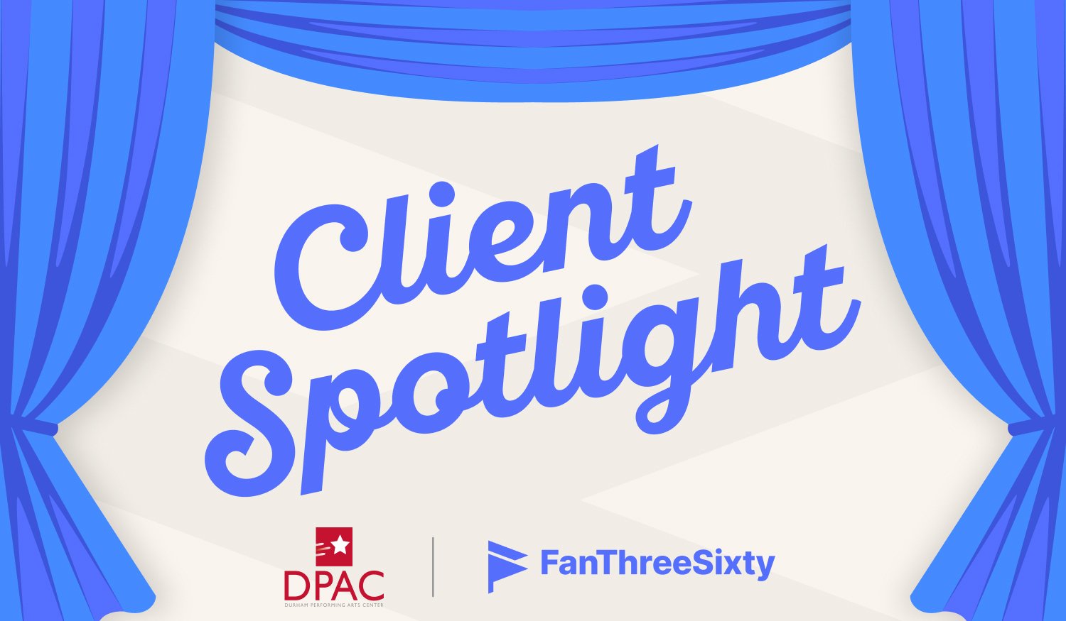 Client Spotlight DPAC